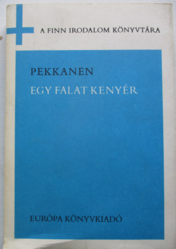 Toivo Pekkanen - Egy falat kenyr