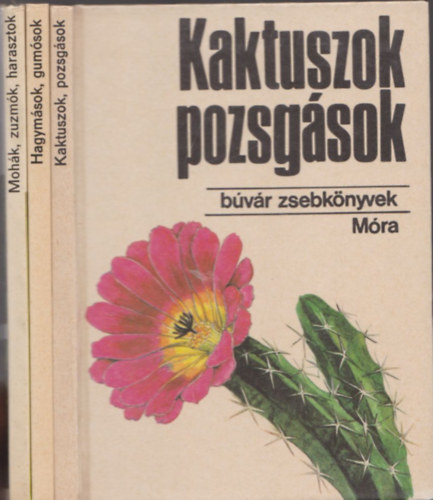 B�v�r zsebk�nyvek (3 db.): Kaktuszok, pozsg�sok + Hagym�sok, gum�sok + Moh�k, zuzm�k harasztok