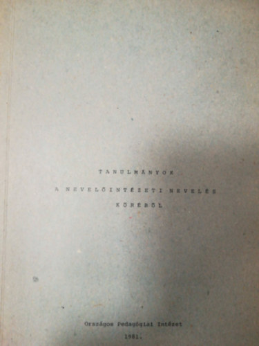 G. Cseres Judit - Tanulm�nyok a nevel�int�zeti nevel�s k�r�b�l