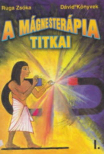 Ruga Zska - A mgnesterpia titkai