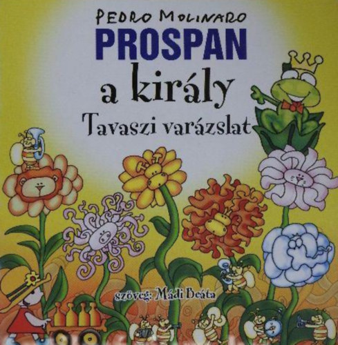 Pedro Molinaro - Prospan a kir�ly - Tavaszi var�zslat