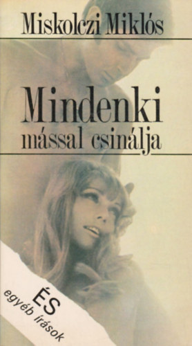 MIskolczi Mikl�s - Mindenki m�ssal csin�lja