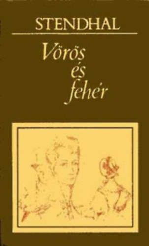 Stendhal - A p�rmai kolostor + V�r�s �s feh�r (2 m�).