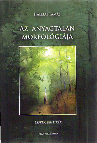 Halmai Tam�s - Az anyagtalan morfol�gi�ja