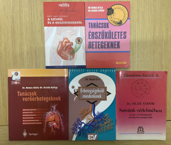 Dr. Dr. Acsády György, dr. Meskó Éva, Dr. Oláh Andor Nemes Attila - 5 db könyv a szívről és az érrendszeri betegségekről - Tanácsok verőérbetegeknek, Érbetegségekről mindenkinek, Szívünk védelmében, Tanácsok érszűkületes betegeknek, Amit tudni érdemes: A szívről és a koszorúerekről
