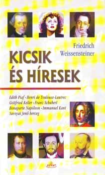 Friedrich Weissensteiner - Kicsik �s h�resek