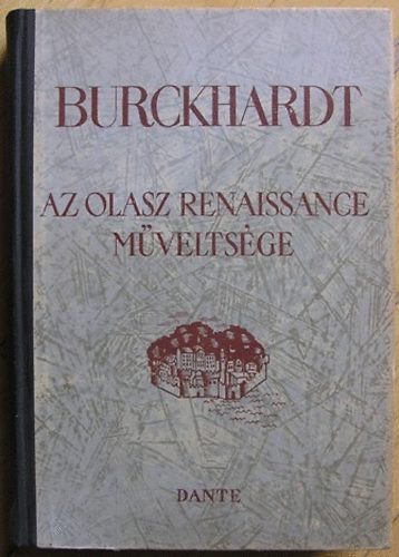 Jacob Burckhardt - Az olasz renaissance mveltsge