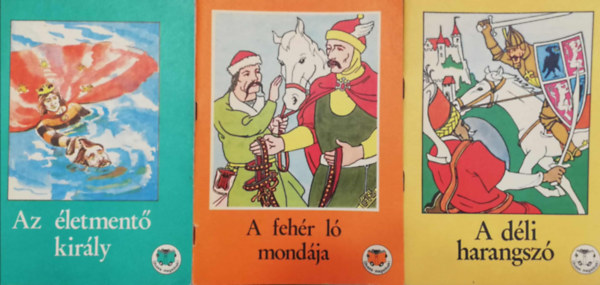 3 darab Olvass magadnak fzet (A dli harangsz, A fehr l mondja, Az letment kirly)