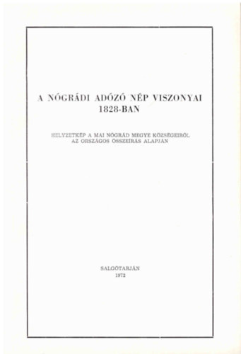 Schneider Miklós - A nógrádi adózó nép viszonyai 1828-ban