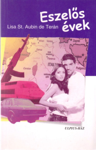 Lisa St. Aubin de Ter�n - Eszel�s �vek