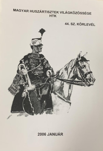 Magyar Husz�rtisztek Vil�gk�z�ss�ge HTK 44. sz. k�rlev�l