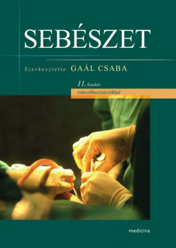 Gal Csaba - Sebszet - 11. tdolgozott s bvtett kiads