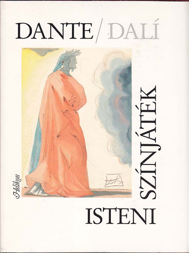 Szerz Dante Alighieri  .Grafikus Salvador Dal. Fordt Babits Mihly - Isteni sznjtk Salvador Dal festmnyeivel Sznes illusztrcikkal. Eredeti paprmappban.