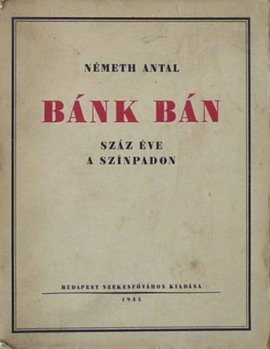 Nmeth Antal - Bnk bn szz ve a sznpadon