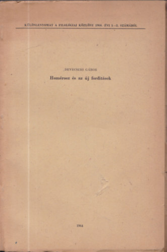 Devecseri G�bor - Hom�rosz �s az �j ford�t�sok - DEDIK�LT!