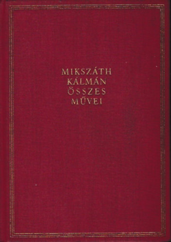 Mikszth Klmn - Mikszth Klmn sszes mvei 5. Ksrtet Lubln - Az elad birtok - Pva a varjval