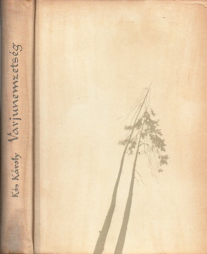 Ks Kroly - Varjunemzetsg