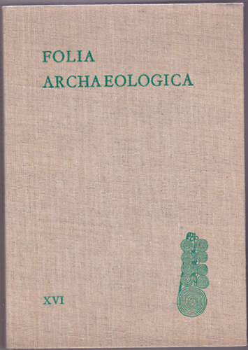 F�lep Ferenc (szerk.) - Folia acheologica - XVI.