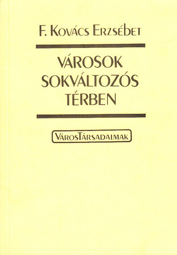 F.Kovács Erzsébet - Városok sokváltozós térben