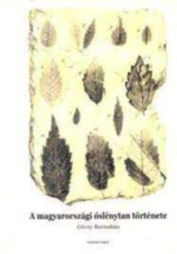 G�czy Barnab�s - A magyarorsz�gi �sl�nytan t�rt�nete