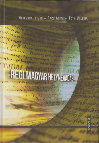 Rcz Anita, Tth Valria Hoffmann Istvn - Rgi magyar helynvads