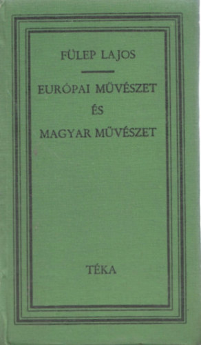 Flep Lajos - Eurpai mvszet s magyar mvszet (tka)