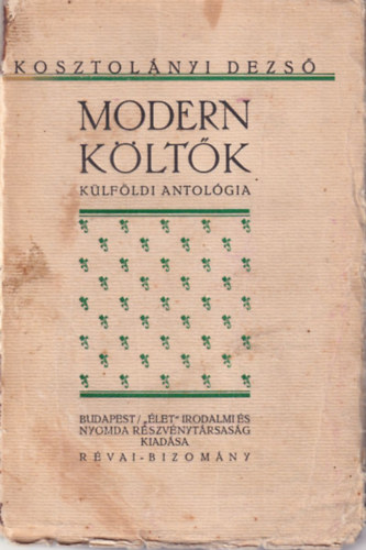 Kosztolnyi Dezs - Modern kltk-Klfldi antolgia
