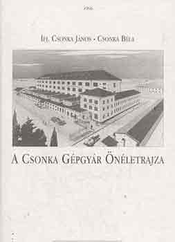 Csonka Jnos; Csonka Bla - A csonka gpgyr nletrajza