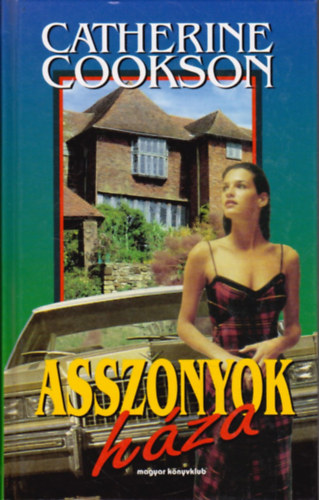 Catherine Cookston - Asszonyok hza