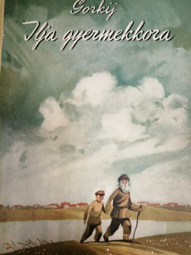 Gorkij - Ilja gyermekkora