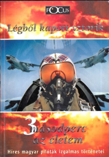 Kovács Klára - Légből kapott sztorik - 3 másodperc az életem