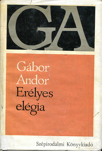 G�bor Andor - Er�lyes el�gia