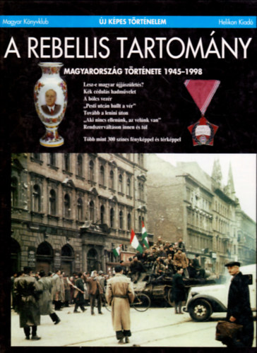 F�ldesi M.-Szerencs�s K. - A rebellis tartom�ny (�j k�pes t�rt�nelem)