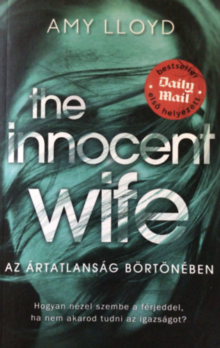Amy Lloyd - The Innocent Wife - Az ártatlanság börtönében