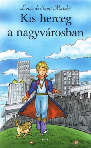 Louis de Saint-Marché - Kis herceg a nagyvárosban