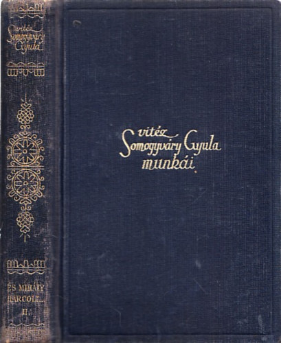 vitéz Somogyváry Gyula - És Mihály harcolt... II.
