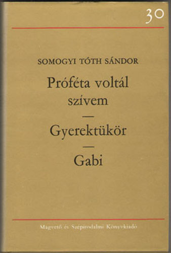 Somogyi Tth Sndor - Prfta voltl szvem-Gyerektkr-Gabi