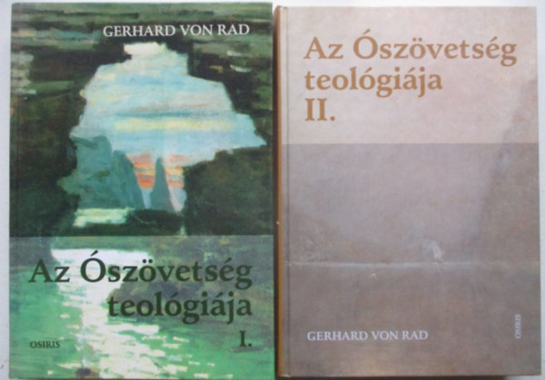 Gerhard von Rad - Az Ószövetség teológiája I-II.