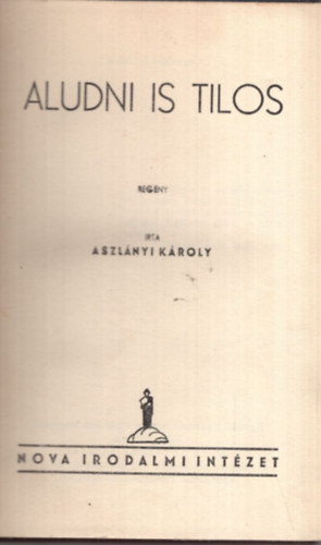 Aszl�nyi K�roly  (Kirk van Hossum) - Aludni is tilos
