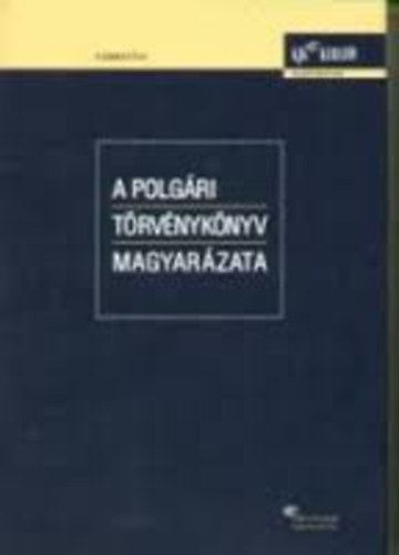 Benedek Kroly; Kemenes Bla; Szilgyi Dnes; Gellrt Gyrgy  (szerk.) - A polgri trvnyknyv magyarzata 2.