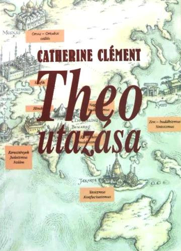 Catherine Clment - Theo utazsa