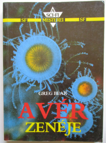 Greg Bear - A vér zenéje