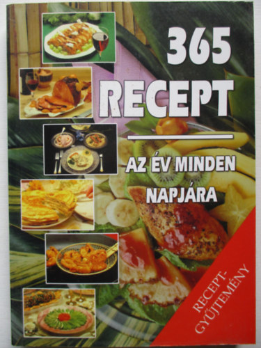 Urr Gza  (szerk.) - 365 recept az v minden napjra