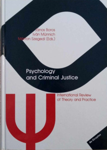 Mnnich Ivn, Mrton Szegedi  Boros Jnos (Eds.) - Psychology and Criminal Justice