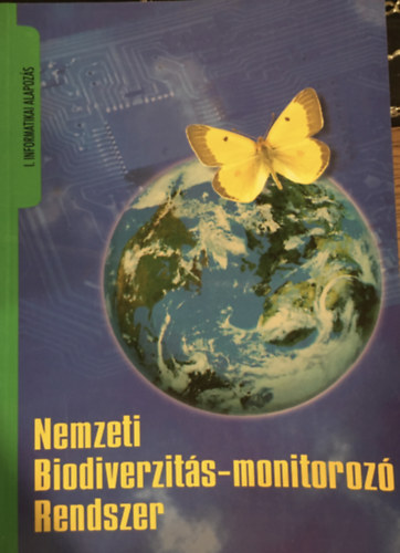 Molnr Zsolt, Dr. Horvth Ferenc Fekete Gbor - Nemzeti Biodiverzits-monitoroz Rendszer I.