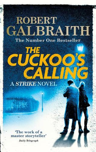 Robert Galbraith (J. K. Rowling) - The Cuckoo's Calling