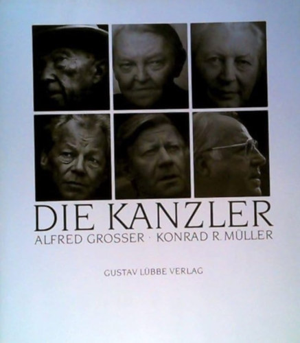 Konrad R. Mller Alfred Grosser - Die kanzler