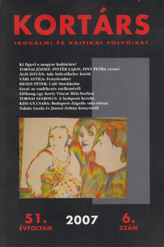 Kortrs - Irodalmi s kritikai folyirat  21. vfolyam 6. szm (2007)