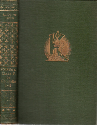 E�tv�s K�roly - De�k Ferenc �s csal�dja I-II. (egy k�tetben)