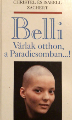 I. & C. Zachert - Belli-Vrlak otthon a Paradicsomban...!